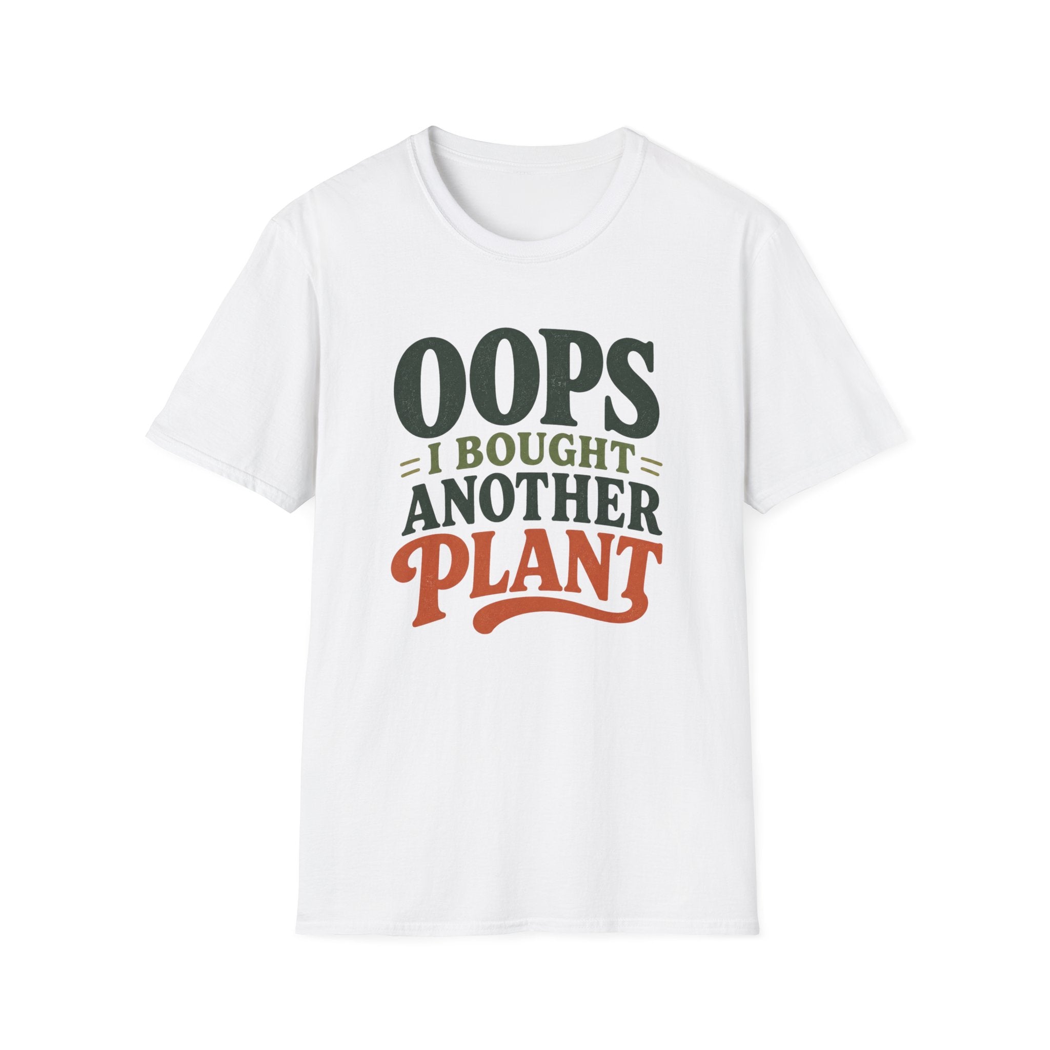 Oops I Bought Another Plant T-Shirt