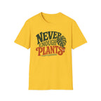 Never Enough Plants T-Shirt