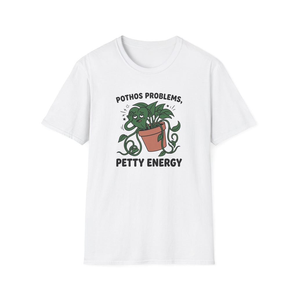 Pothos Problems Petty Energy T-Shirt