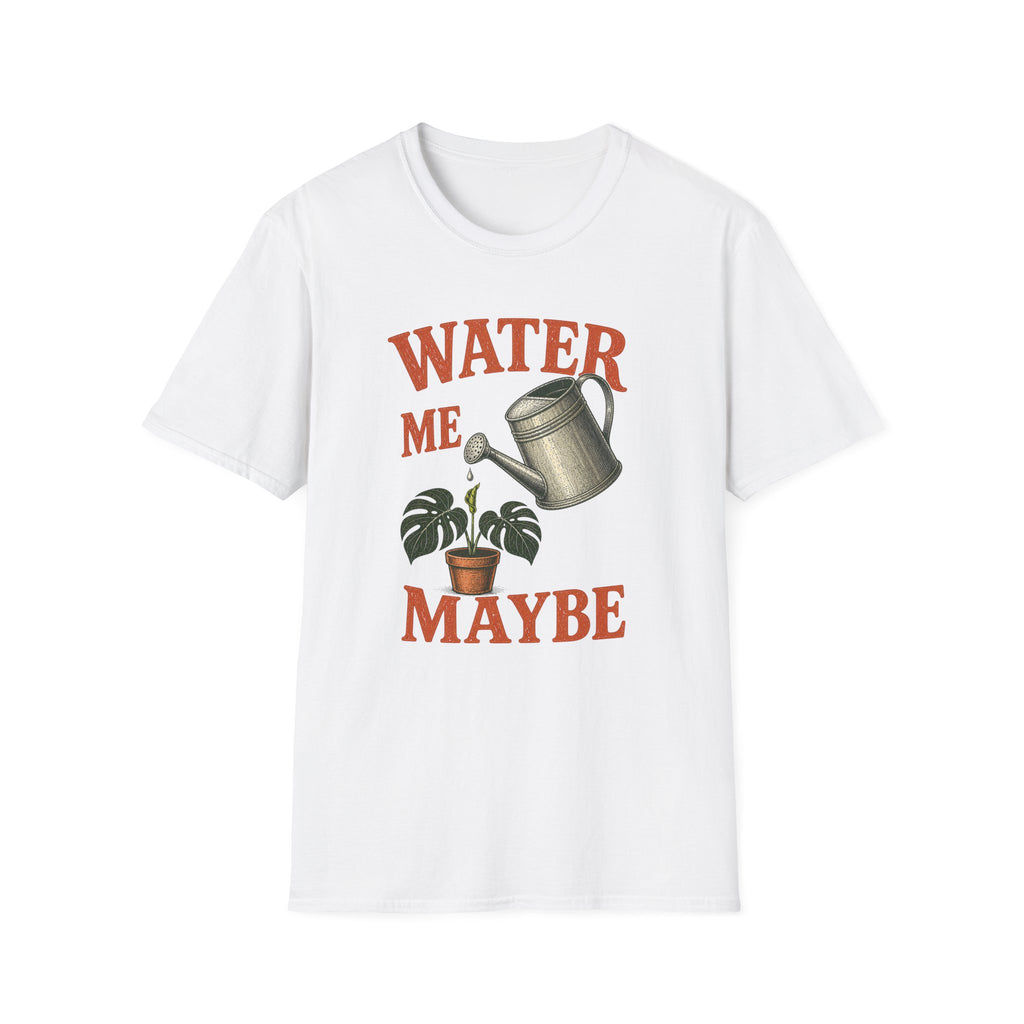 Water Me Maybe T-Shirt