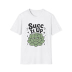 Succ It Up T-Shirt