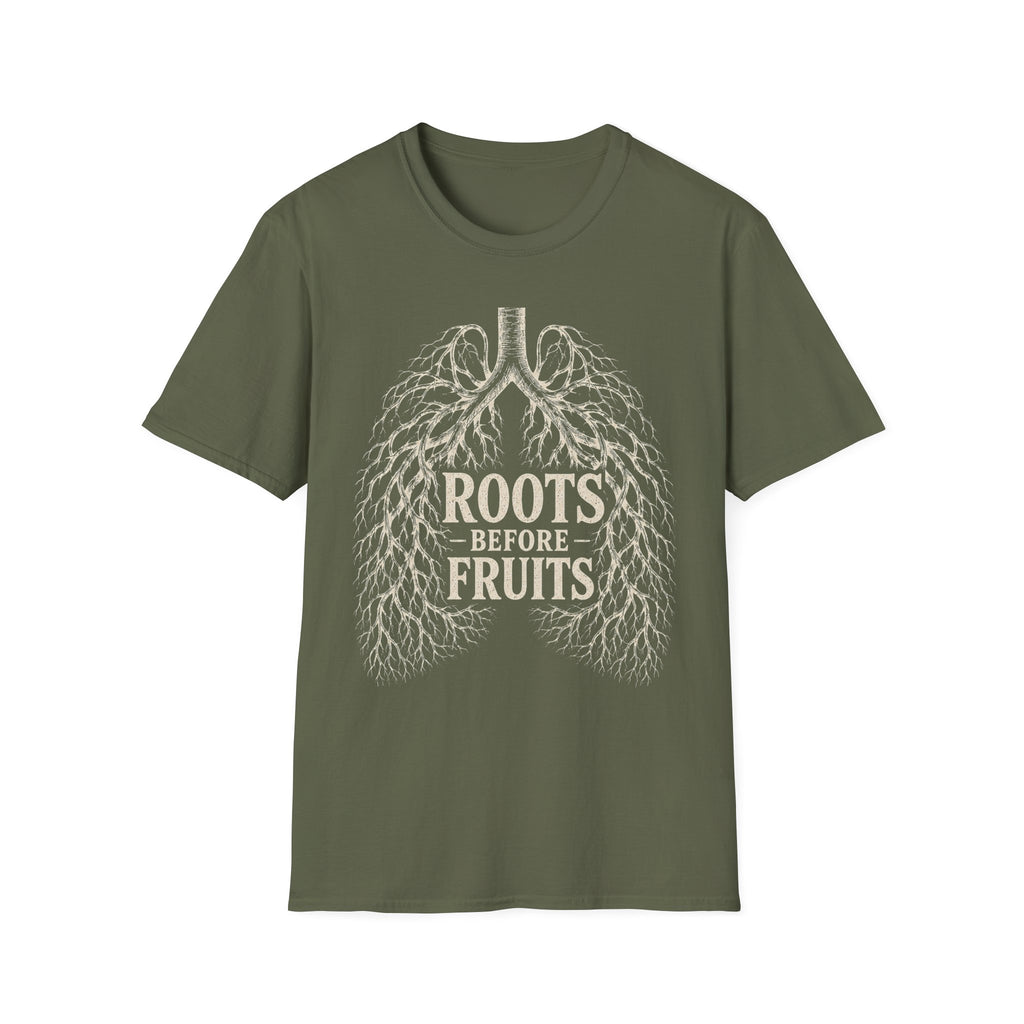 Roots Before Fruits T-Shirt