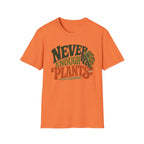 Never Enough Plants T-Shirt
