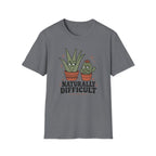 Naturally Difficult T-Shirt