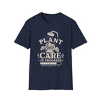 Plant Care In Progress T-Shirt