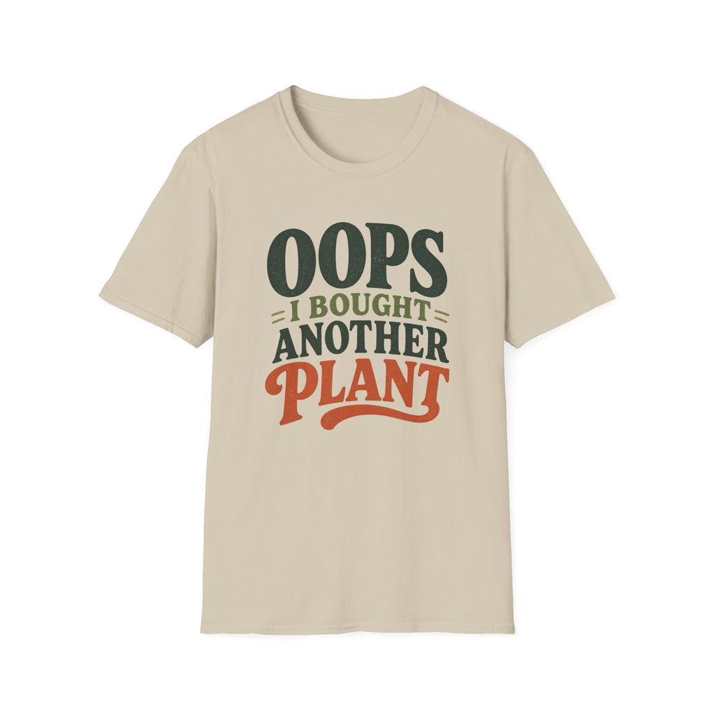 Oops I Bought Another Plant T-Shirt