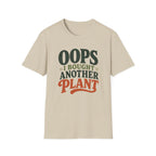 Oops I Bought Another Plant T-Shirt
