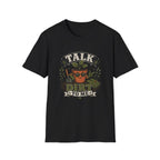 Talk Dirt To Me  T-Shirt