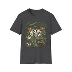Grow Slow T-Shirt