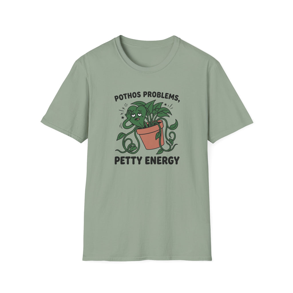 Pothos Problems Petty Energy T-Shirt