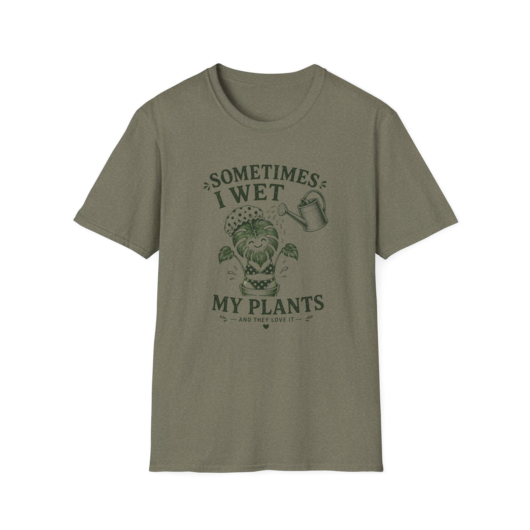 Sometimes I Wet My Plants T-Shirt