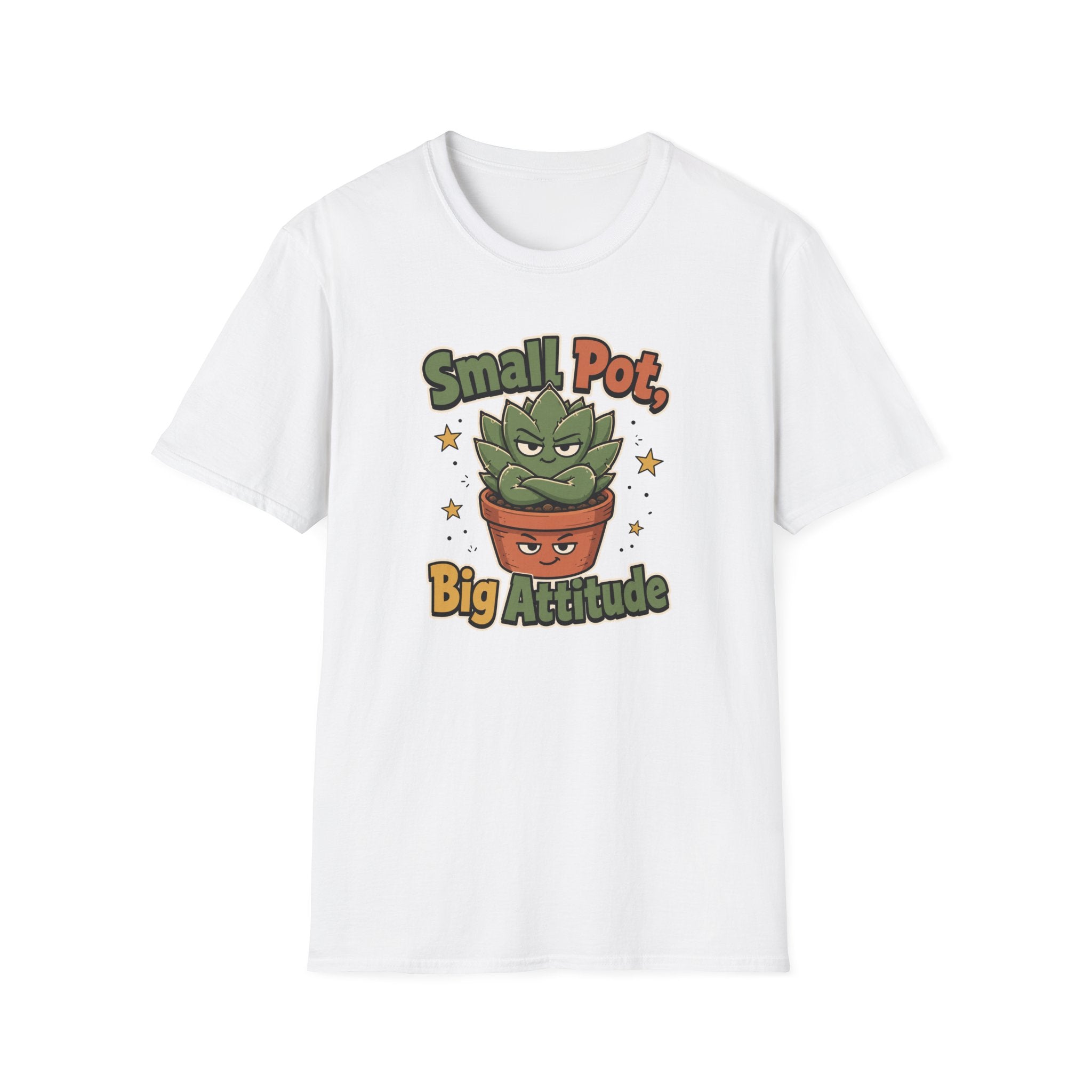 Small Pot Big Attitude T-Shirt