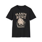 Plants Before Rent T-Shirt
