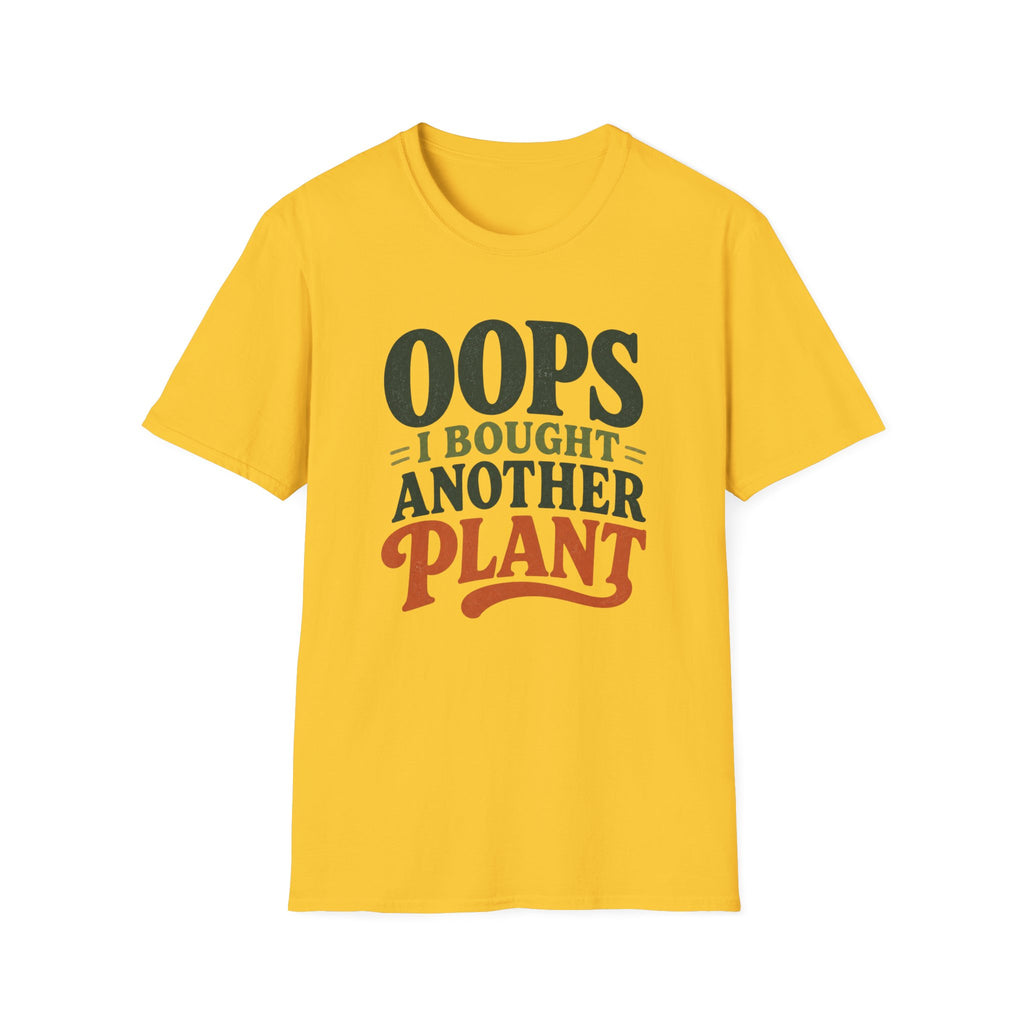 Oops I Bought Another Plant T-Shirt