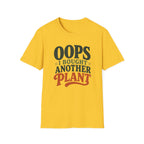 Oops I Bought Another Plant T-Shirt