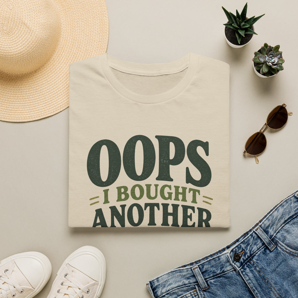 Oops I Bought Another Plant T-Shirt