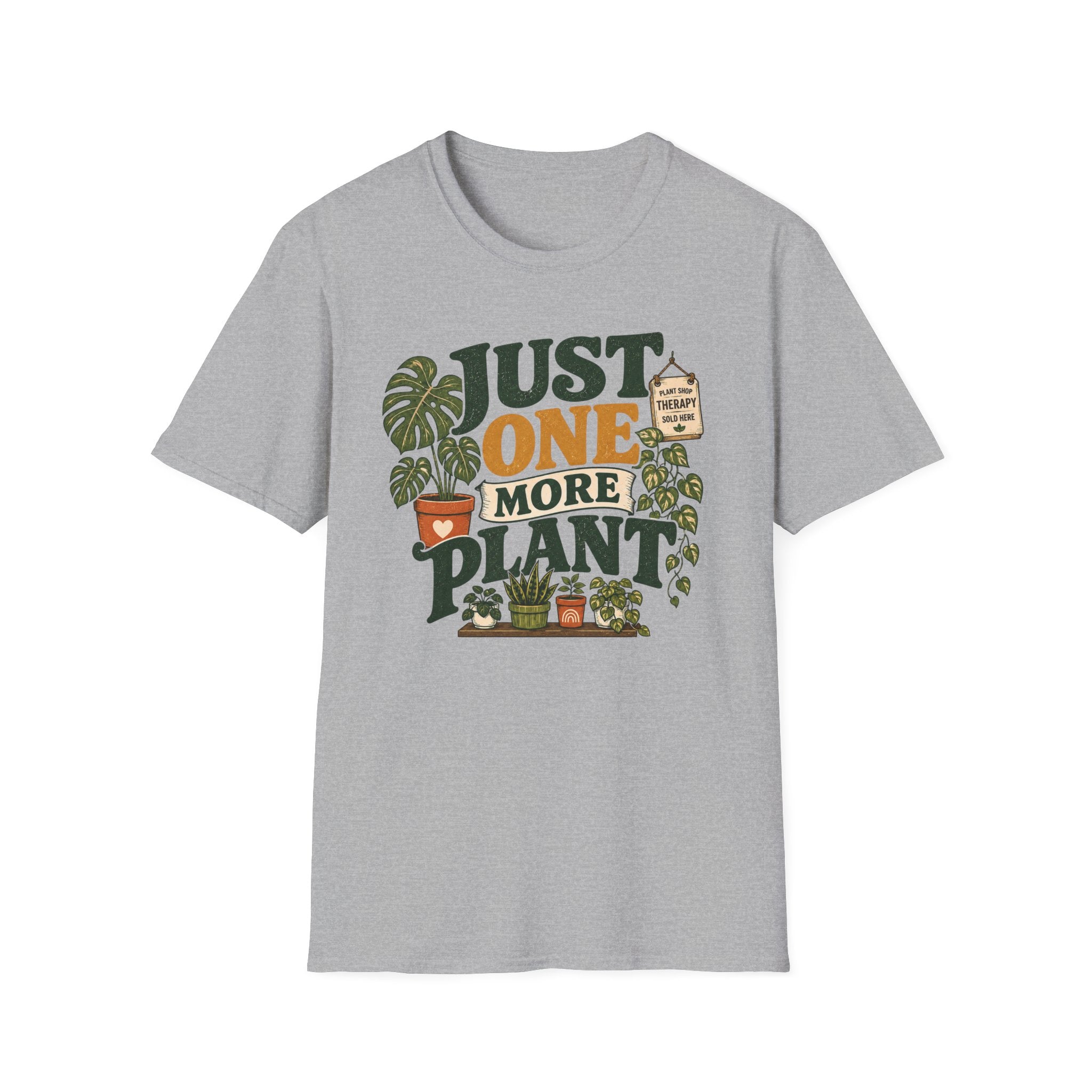 Just One More Plant T-Shirt