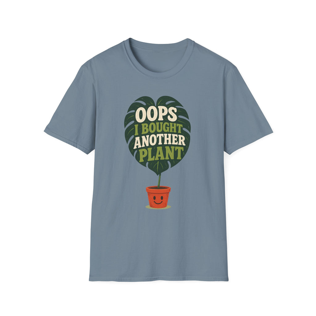 Oops I Bought Another Plant T-Shirt