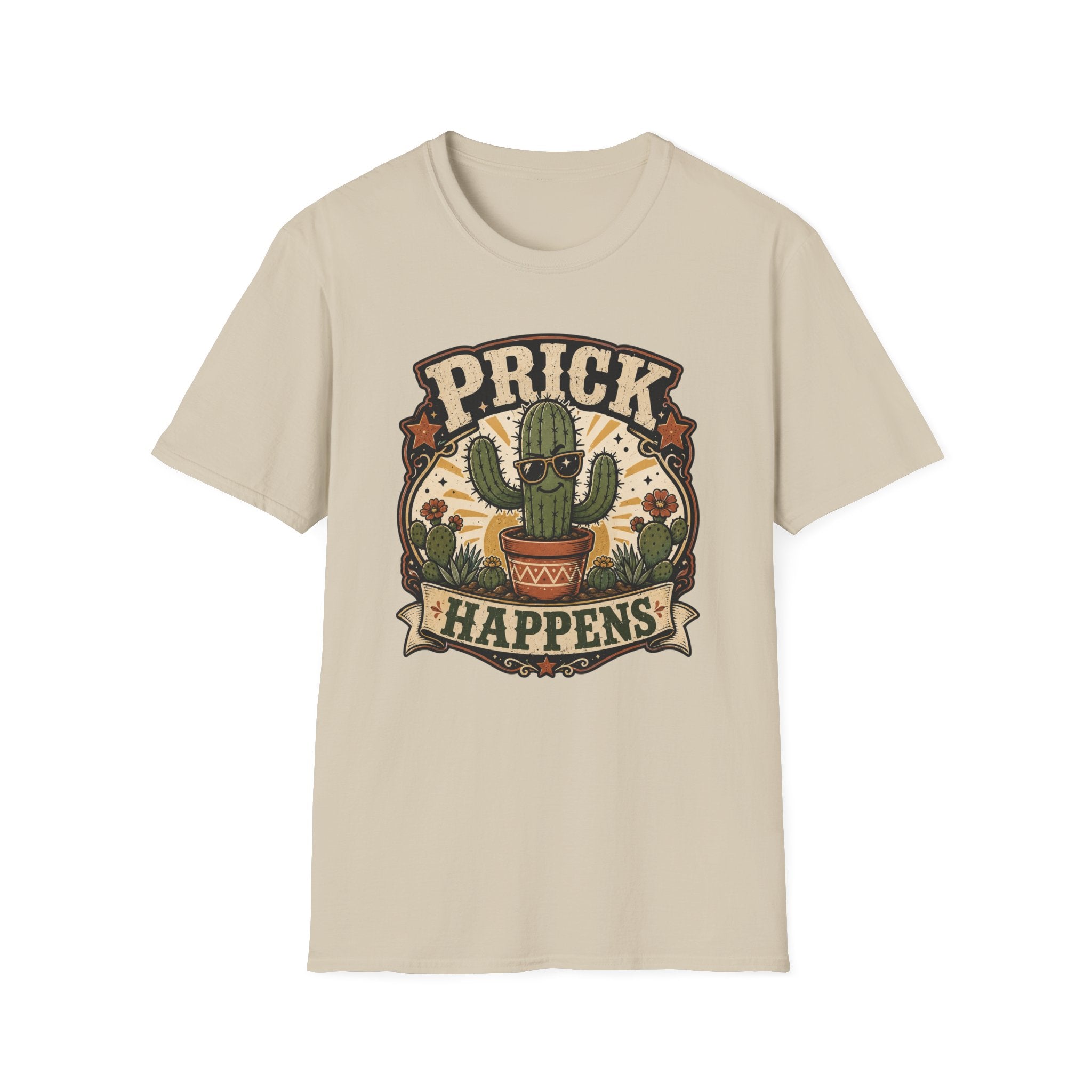 Prick Happens  T-Shirt