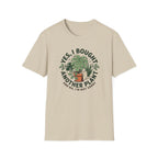 I Bought Another Plant T-Shirt