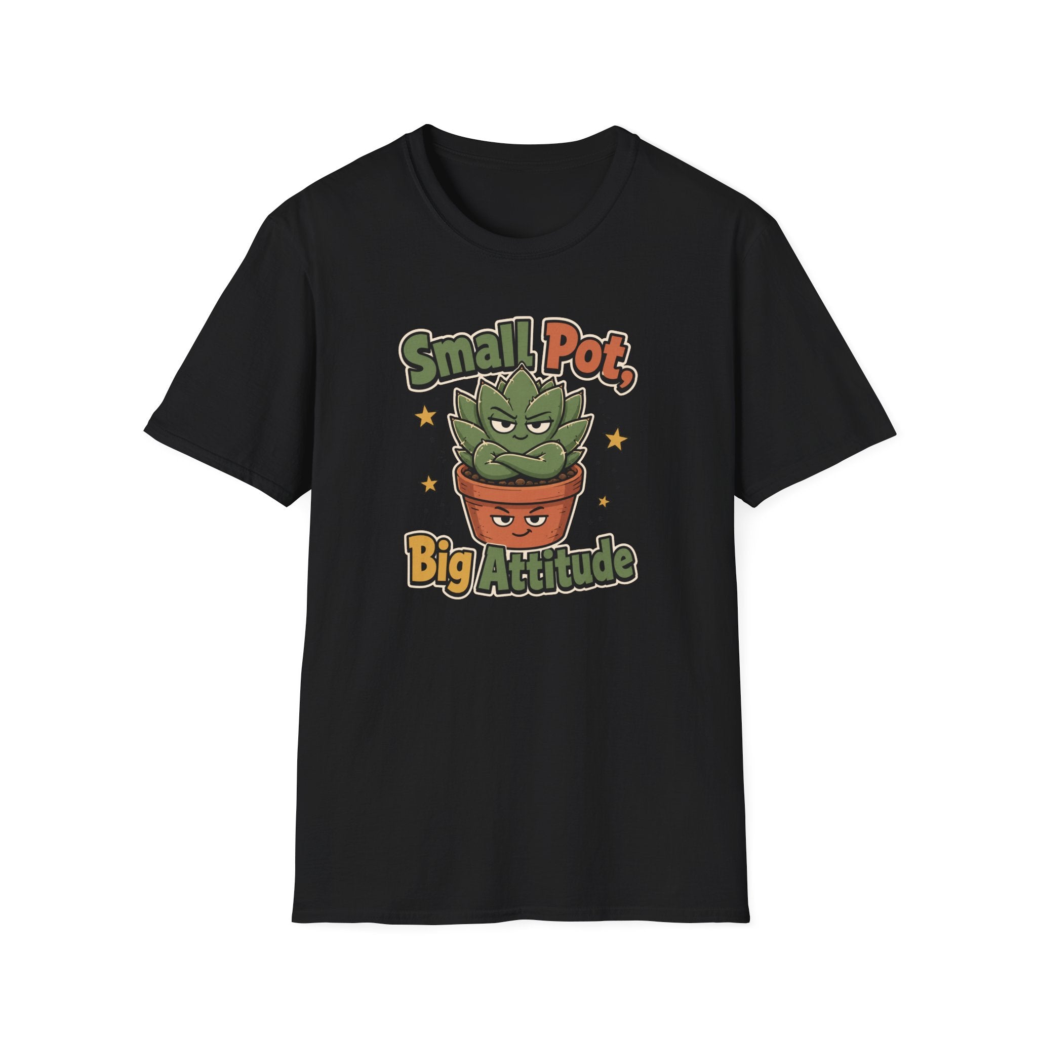Small Pot Big Attitude T-Shirt