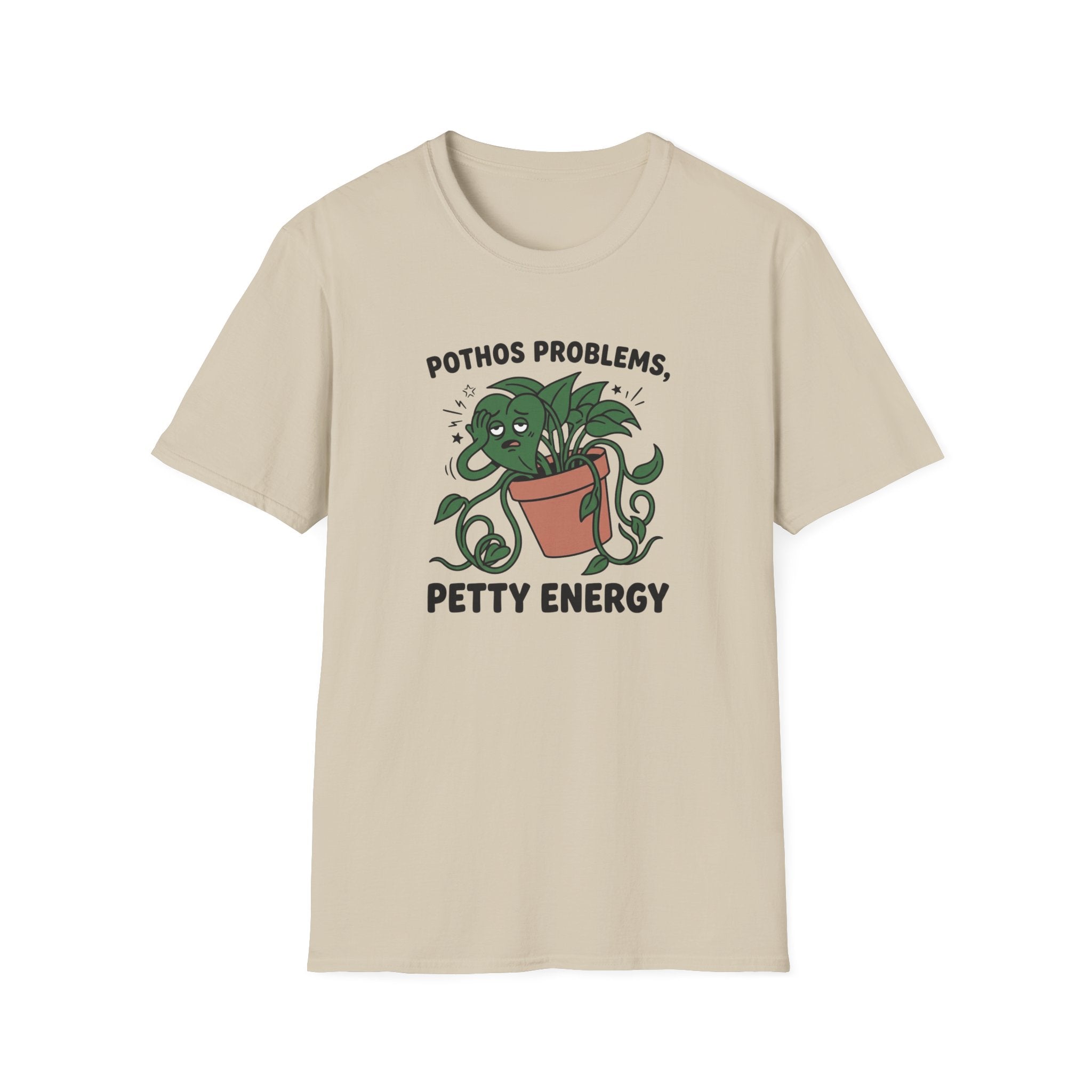 Pothos Problems Petty Energy T-Shirt