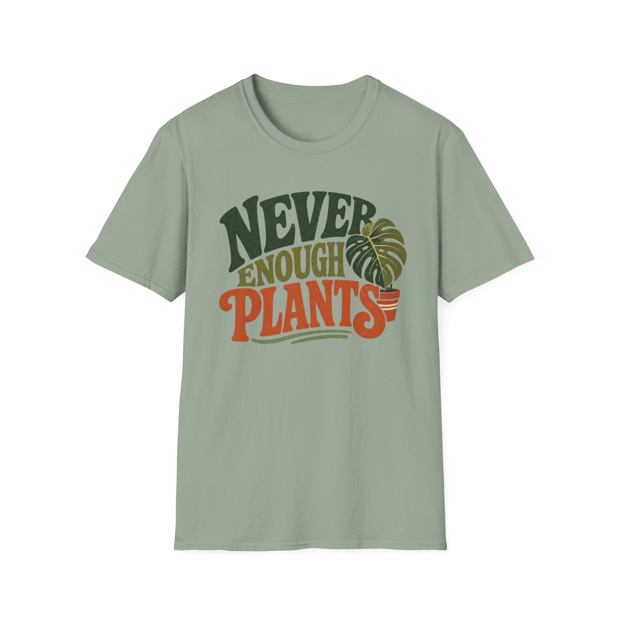 Never Enough Plants T-Shirt