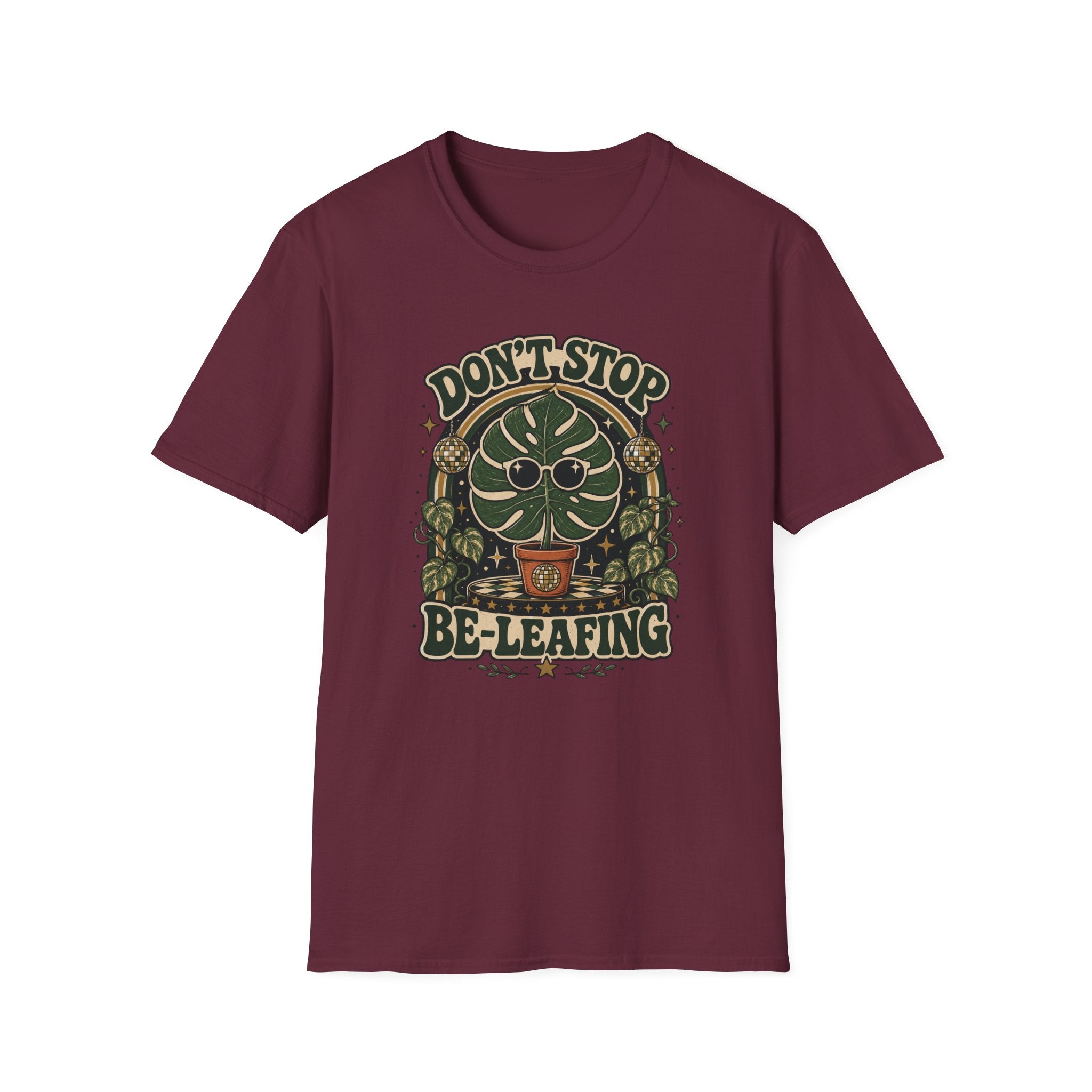 Don't Stop Be Leafing  T-Shirt