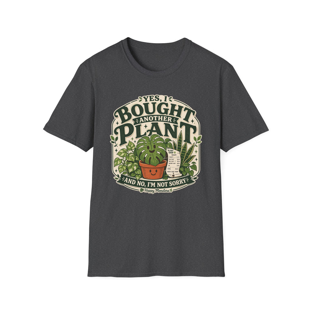 Yes, I Bought Another Plant T-Shirt