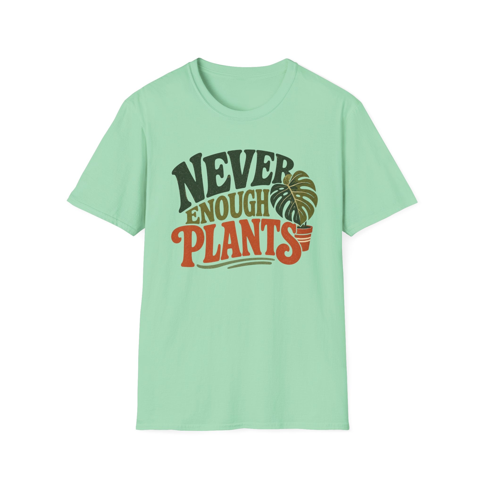 Never Enough Plants T-Shirt