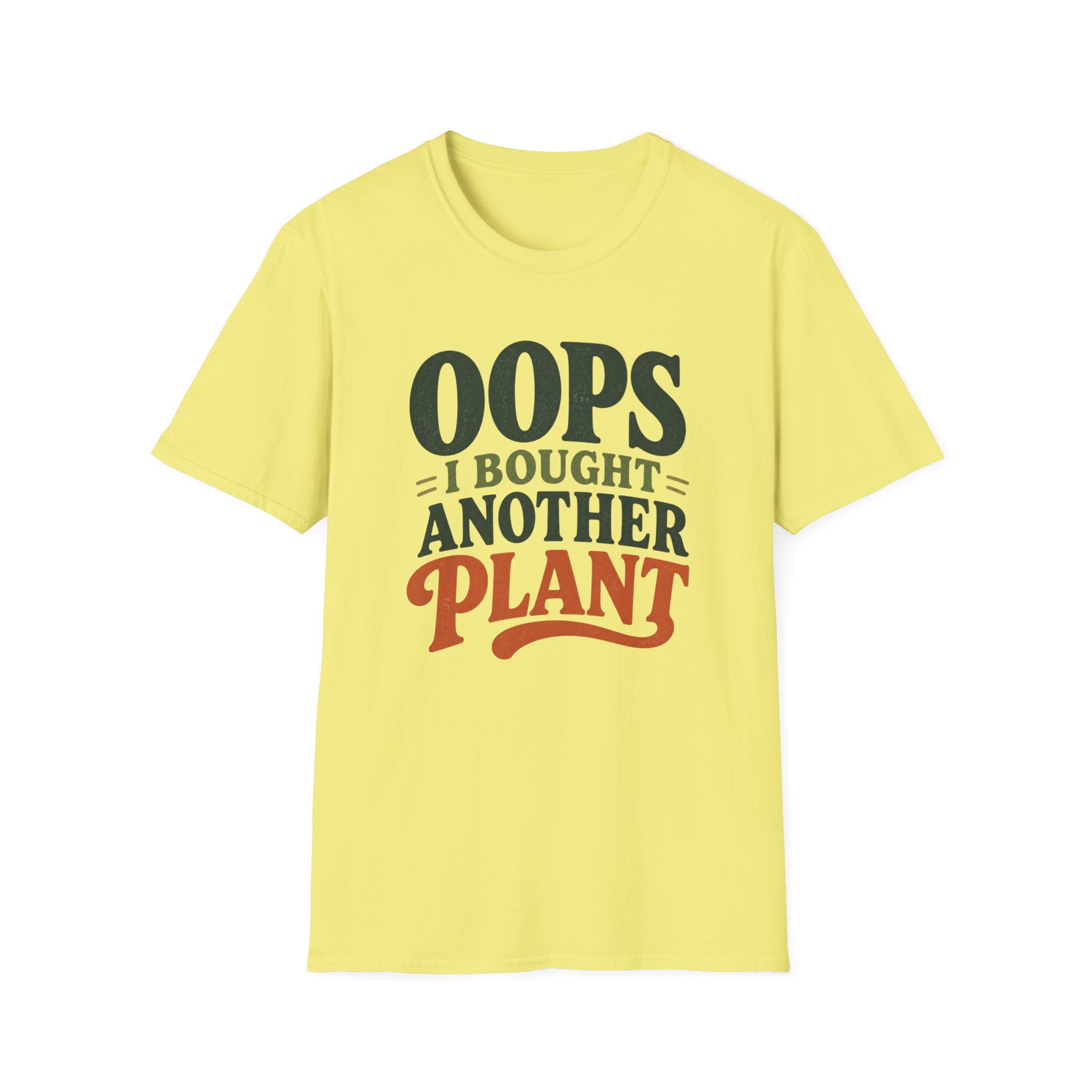 Oops I Bought Another Plant T-Shirt