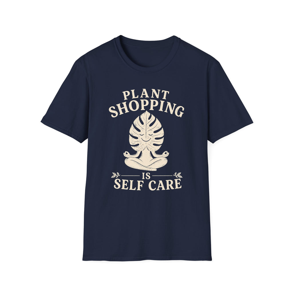 Plant Shopping Is Self Care T-Shirt