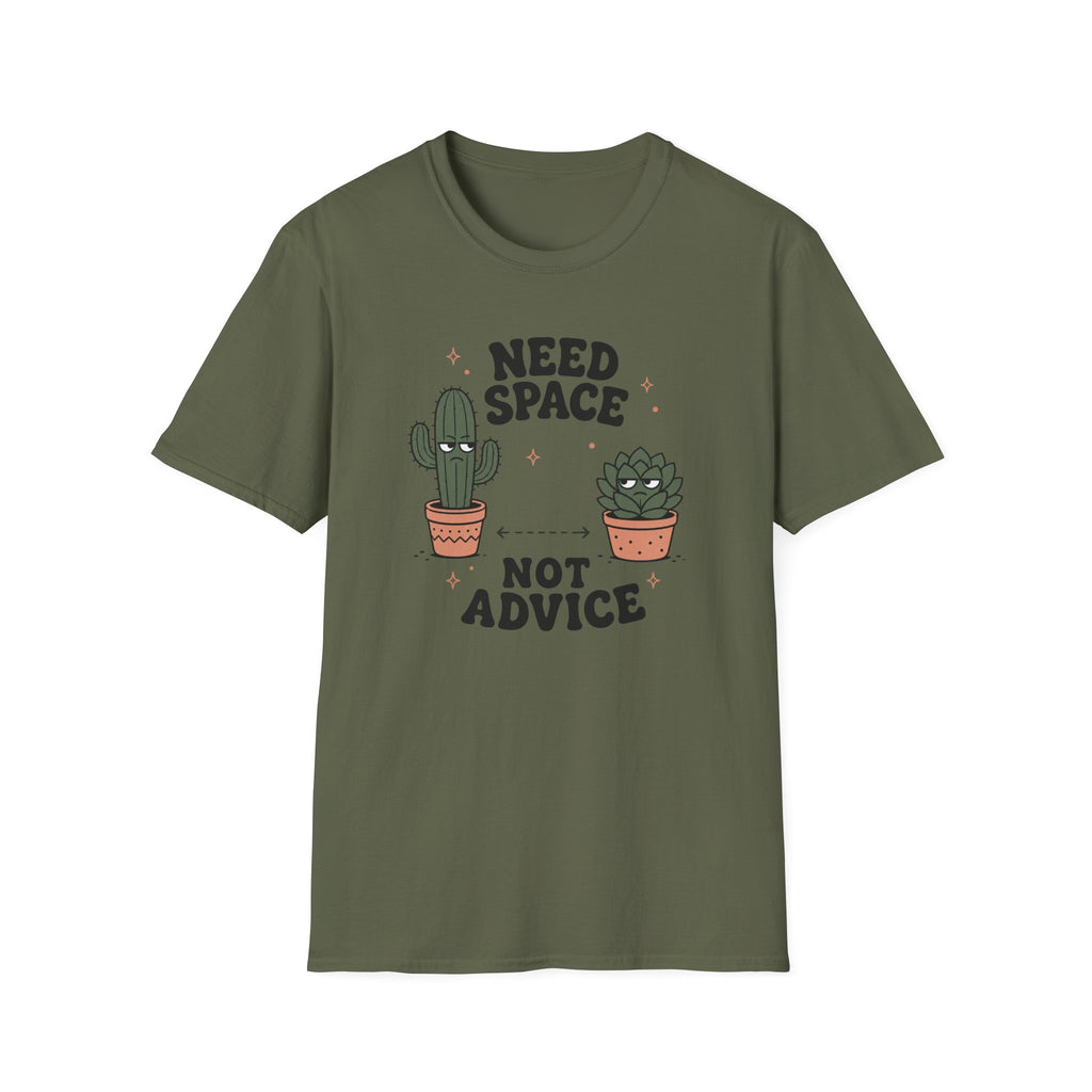 Need Space Not Advice T-Shirt