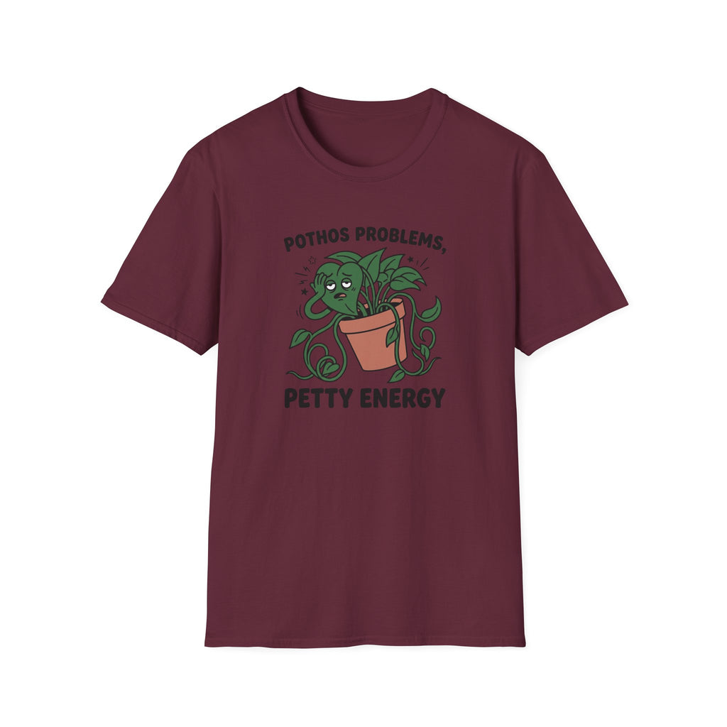 Pothos Problems Petty Energy T-Shirt