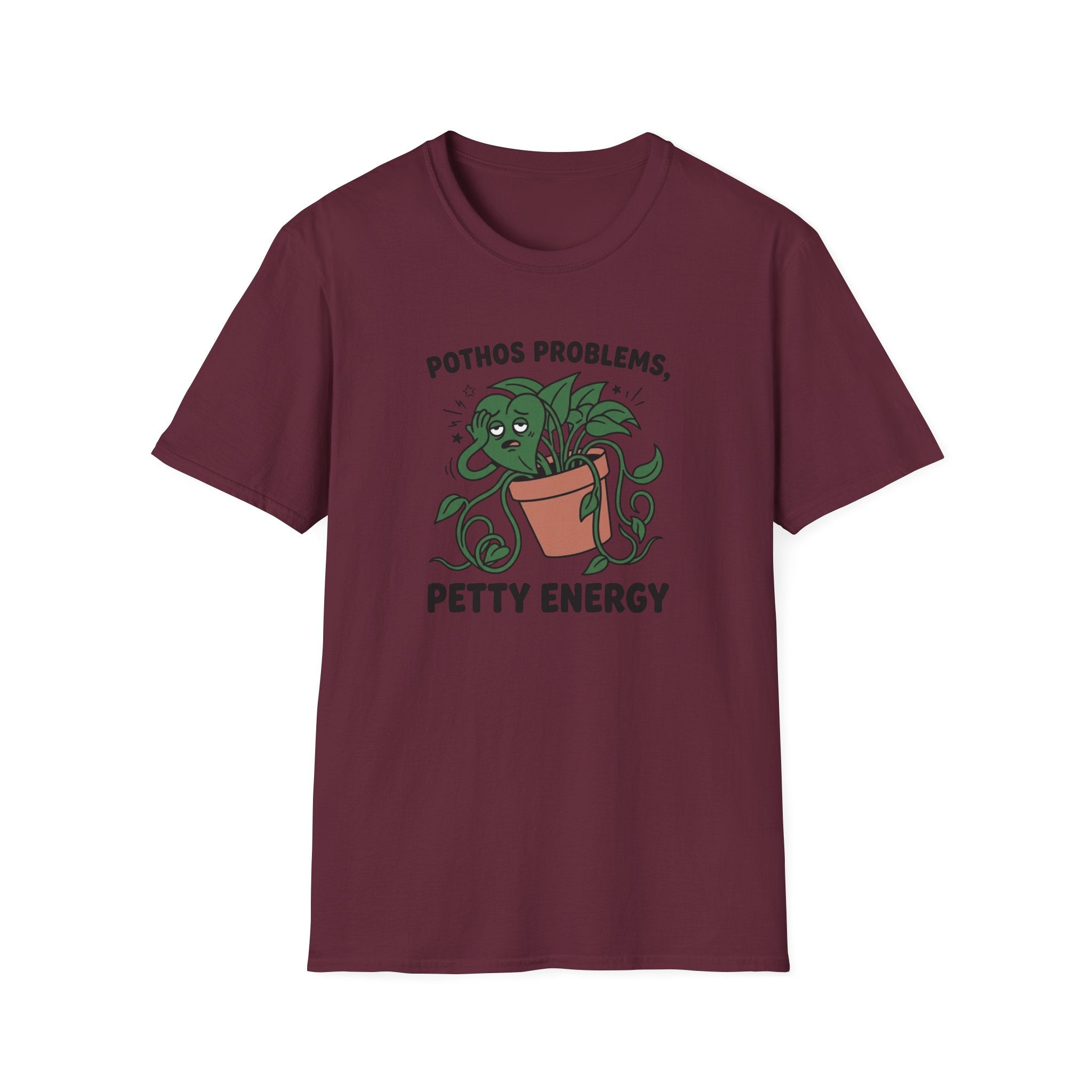 Pothos Problems Petty Energy T-Shirt