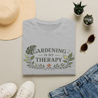 Gardening Is My Therapy T-Shirt