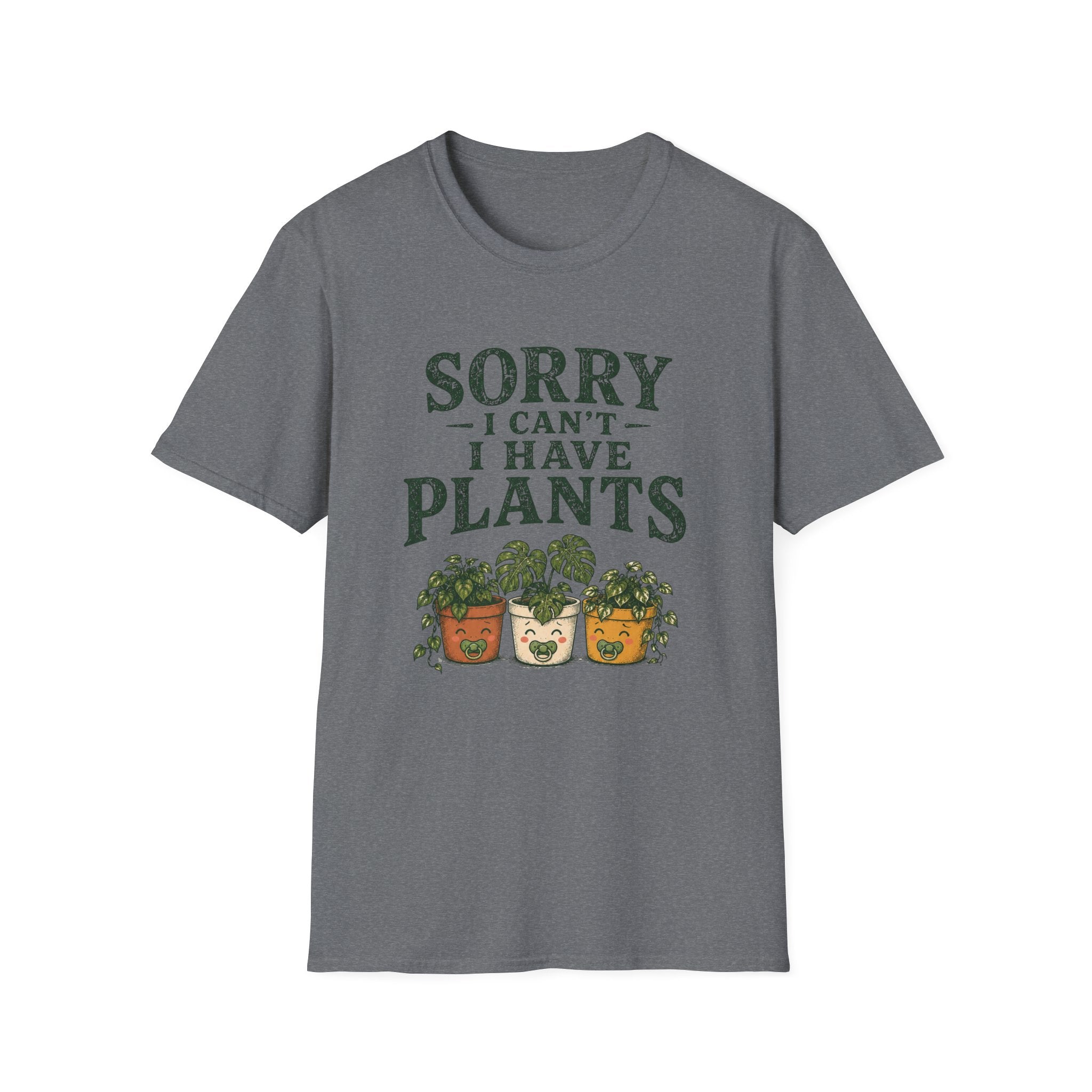Sorry I Can't I Have Plants T-Shirt