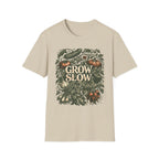 Grow Slow T-Shirt