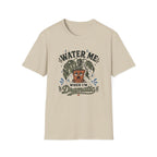 Water Me T-Shirt