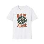 Leaf Me Alone T-Shirt
