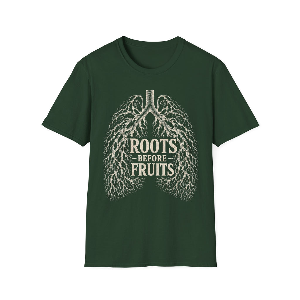Roots Before Fruits T-Shirt