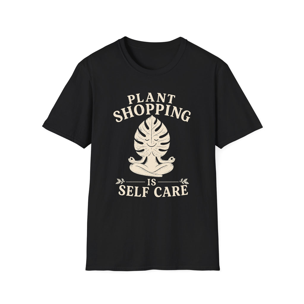 Plant Shopping Is Self Care T-Shirt