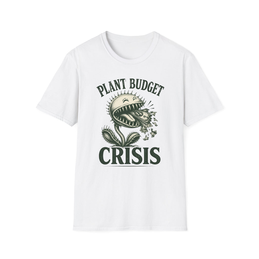 Plant Budget Crisis T-Shirt