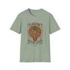 Grow With Love T-Shirt