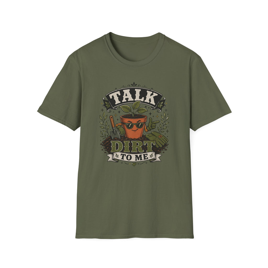Talk Dirt To Me  T-Shirt