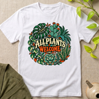 All Plants Welcome T-Shirt