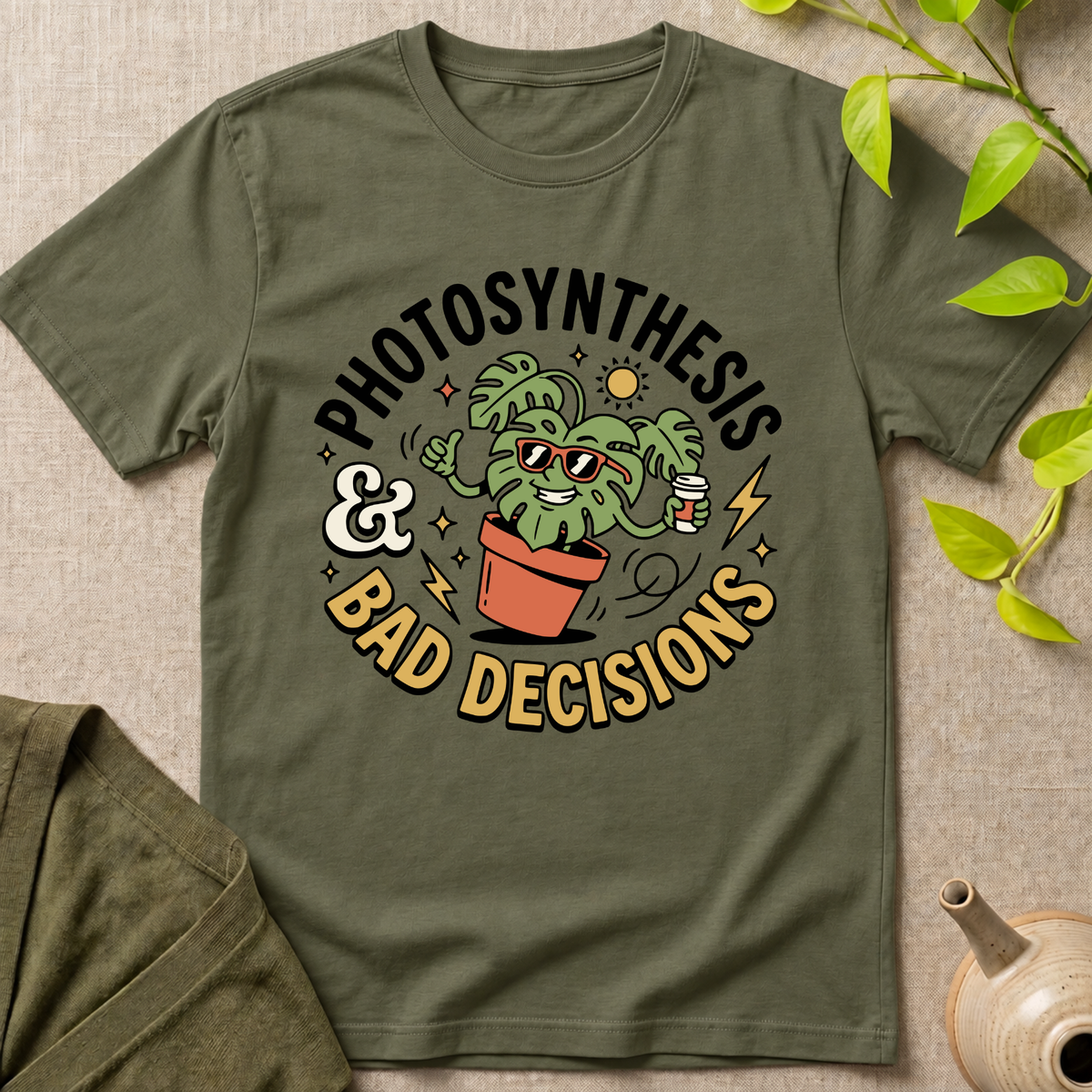 Bad Plant Decisions T-Shirt