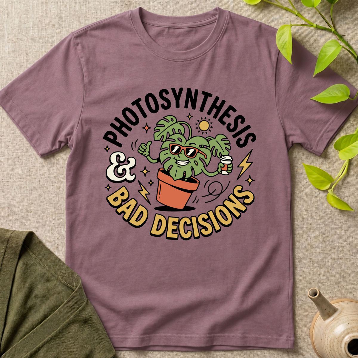 Bad Plant Decisions T-Shirt