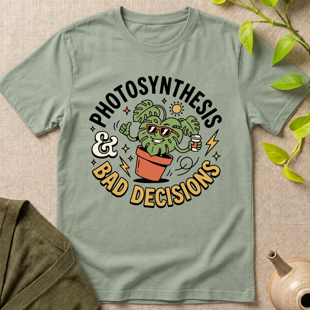 Bad Plant Decisions T-Shirt