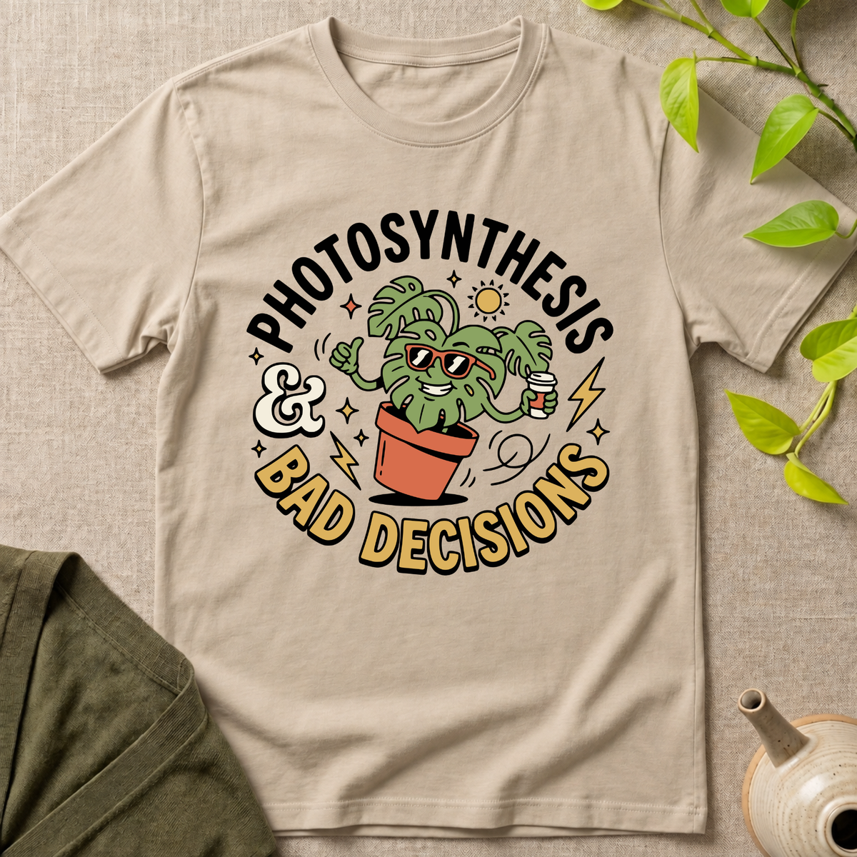 Bad Plant Decisions T-Shirt